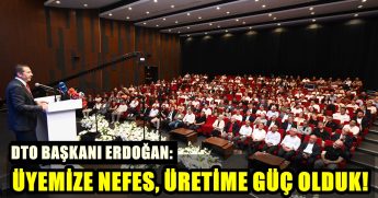 DTO Başkanı Erdoğan'ın Değerlendirme Toplantısı Büyük İlgi Gördü...