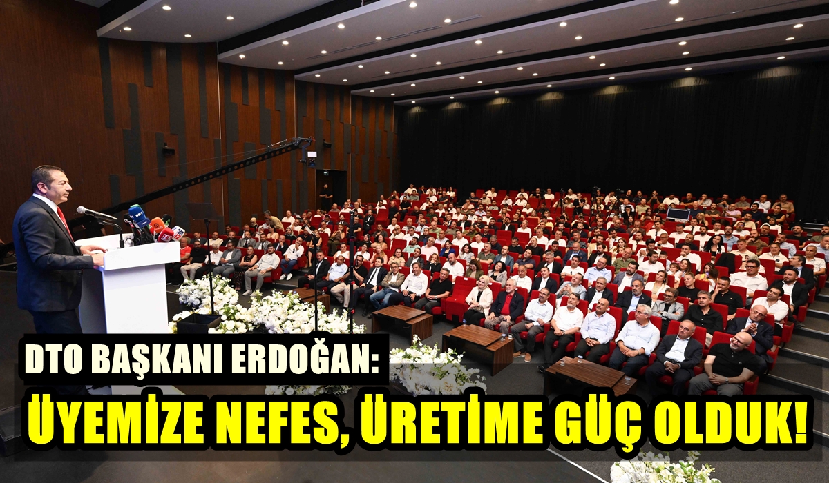 DTO Başkanı Erdoğan’ın Değerlendirme Toplantısı Büyük İlgi Gördü…