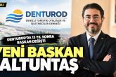DENTUROD’da 13 Yıl Sonra Başkan Değişti...