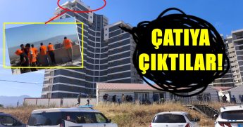Denizli'deki 15 Katlı Rezidans İnşaatının İşçileri Eylem Başlattı...