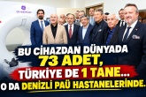 OSB ve DOSAV'ın Katkılarıyla Denizli'ye Kazandırılan Cihaz Hizmete Girdi...