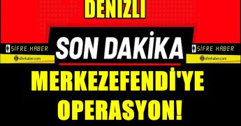 Denizli Merkezefendi Belediyesi’ne Polisten Gece Operasyonu...